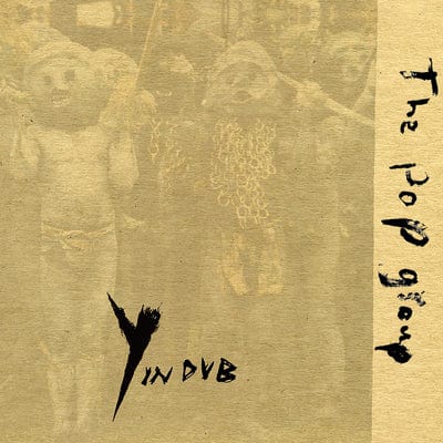 Y in Dub:   - The Pop Group [VINYL]