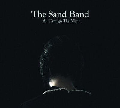 All Through the Night (Heavyweight) Vinyl With Sticker [LRS 2021]:   - The Sand Band [VINYL]