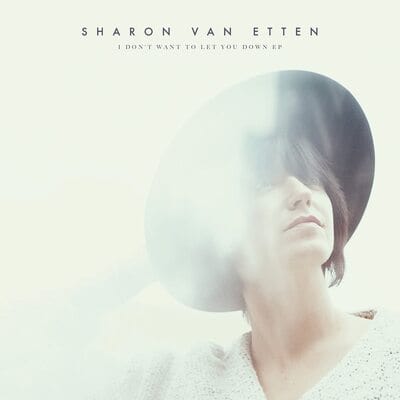 I Don't Want to Let You Down EP - Sharon Van Etten [VINYL]