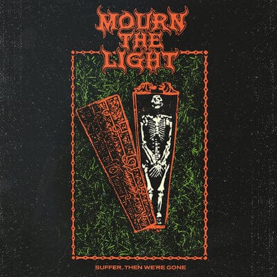 Suffer, Then We're Gone:   - Mourn the Light [VINYL]