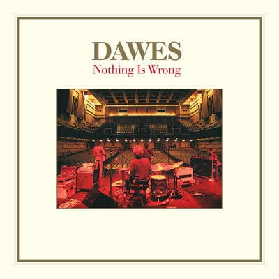 Nothing Is Wrong:   - Dawes [VINYL]