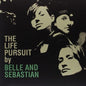The Life Pursuit - Belle and Sebastian [VINYL]