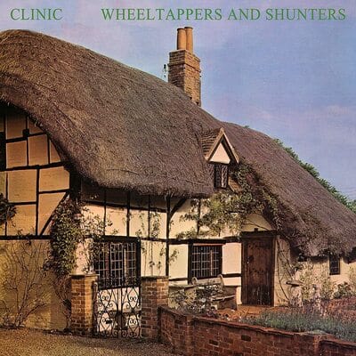 Wheeltappers and Shunters - Clinic [VINYL]
