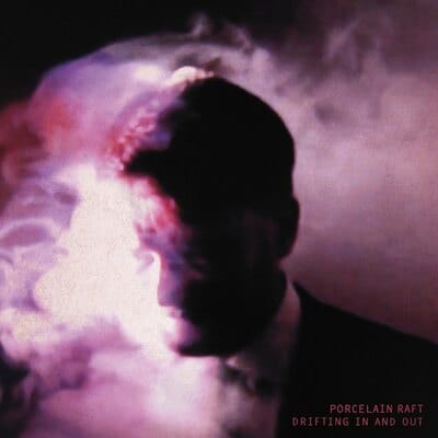 Drifting in and Out - Porcelain Raft [VINYL]
