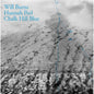Chalk Hill Blue - Will Burns & Hannah Peel [VINYL]
