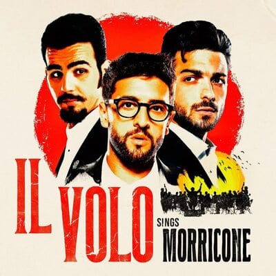 Il Volo: Il Volo Sings Morricone - Ennio Morricone [VINYL]