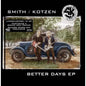 Better Days (RSD 2021):   - Smith/Kotzen [VINYL]