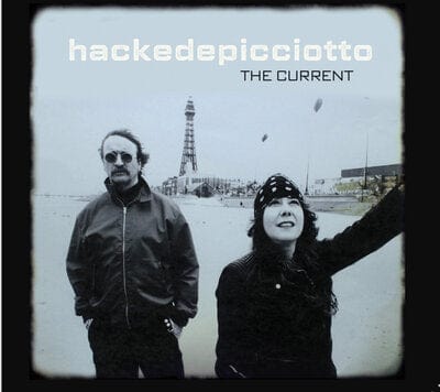 The Current - Hackedepicciotto [VINYL]