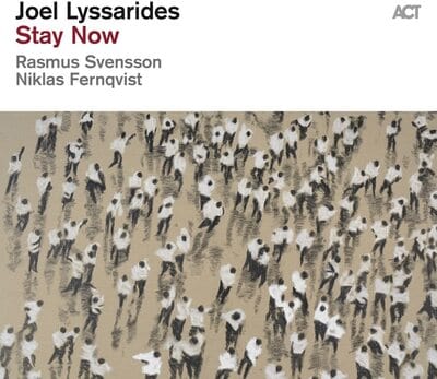 Stay Now:   - Joel Lyssarides/Niklas Fernqvist/Rasmus Svensson Blixt [VINYL]