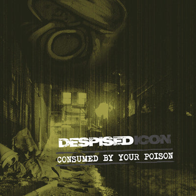 Consumed By Your Poison - Despised Icon [VINYL]