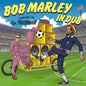 Bob Marley in Dub:   - Cpt. Yossarian vs. Kapelle So&So [VINYL]