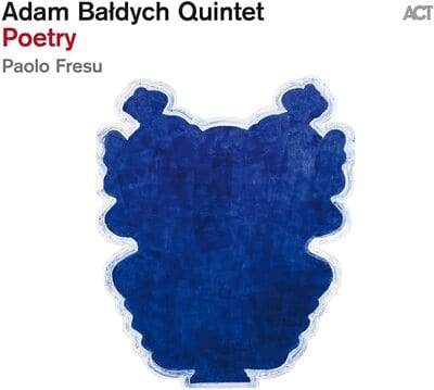 Poetry:   - Adam Baldych Quintet [VINYL]