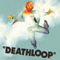 Deathloop - Tom Salta [VINYL Limited Edition]