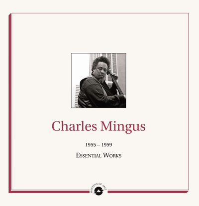 Essential Works 1955 - 1959 - Charles Mingus [VINYL]