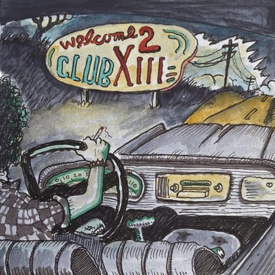Welcome 2 Club XIII:   - Drive-By Truckers [VINYL]