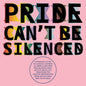 Pride Can't Be Silenced - Various Artists [VINYL]