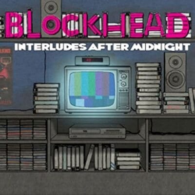 Interludes After Midnight - Blockhead [Colour Vinyl]