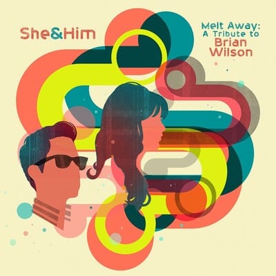 Melt Away: A Tribute to Brian Wilson:   - She & Him [Colour Vinyl]