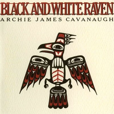 Black and White Raven - Archie James Cavanaugh [VINYL Limited Edition]