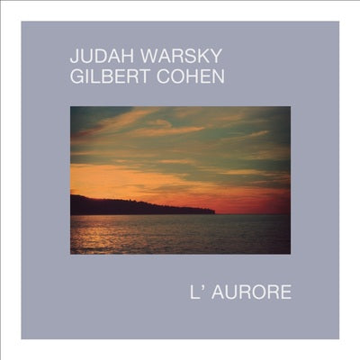 L'Aurore - Judah Warsky & Gilbert Cohen [VINYL]