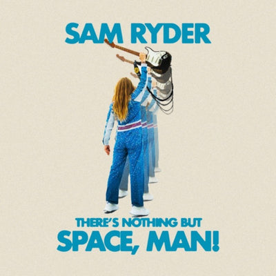 There's Nothing But Space, Man! - Sam Ryder [VINYL]