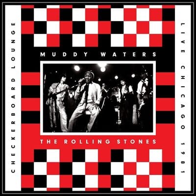 Checkerboard Lounge: Live Chicago 1981 - Muddy Waters & The Rolling Stones [Colour Vinyl]