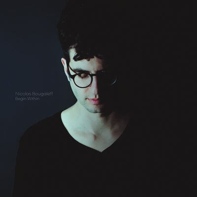 Begin Within - Nicolas Bougaïeff [VINYL]
