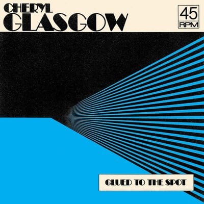 Glued to the Spot - Cheryl Glasgow [VINYL]