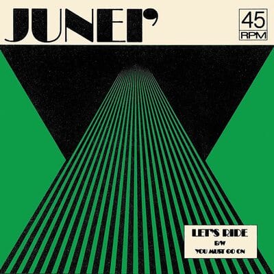 Let's Ride/You Must Go On - Junei [VINYL]