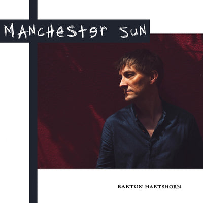 Manchester Sun - Barton Hartshorn [VINYL]