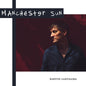 Manchester Sun - Barton Hartshorn [VINYL]