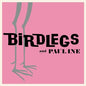 Birdlegs and Pauline - Birdlegs and Pauline [VINYL]