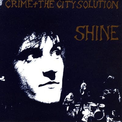 Shine - Crime and the City Solution [VINYL Limited Edition]