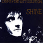 Shine - Crime and the City Solution [VINYL Limited Edition]