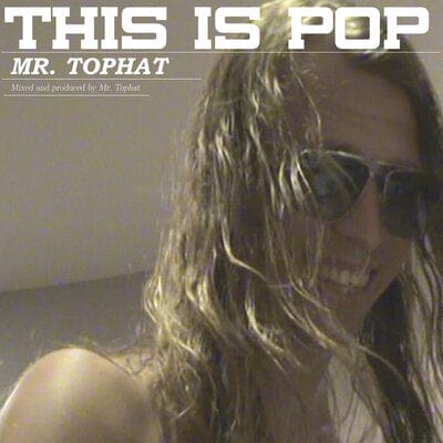 This Is Pop:   - Mr. Tophat [VINYL]