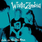 Gods on voodoo moon - White Zombie [VINYL]