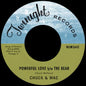 Powerful love/The bear - Chuck & Mac [VINYL]