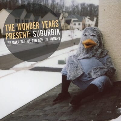 Surburbia, I've Given You All and Now I'm Nothing - The Wonder Years [VINYL]