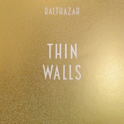 Thin Walls - Balthazar [VINYL]