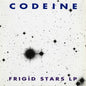 Frigid Stars - Codeine [VINYL]