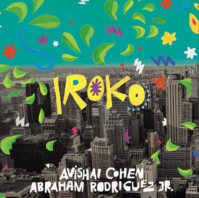 Iroko - Avishai Cohen/Abraham Rodriguez Jr. [VINYL]