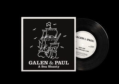 A Sea Shanty - Galen & Paul [7" VINYL]