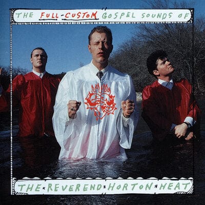 The Full Custom Gospel Sounds - Reverend Horton Heat [VINYL]