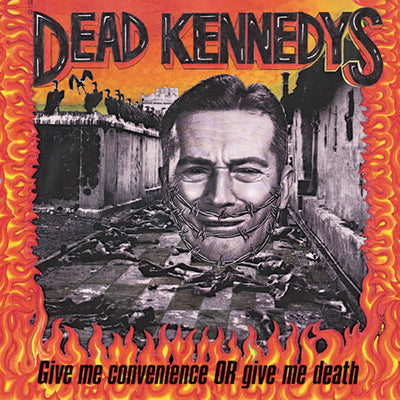 Give Me Convenience Or Give Me Death - Dead Kennedys [VINYL]