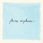 Phone orphans - Laura Veirs [VINYL]