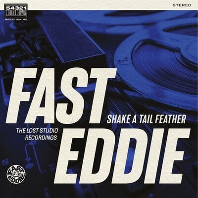 Shake a Tail Feather - Fast Eddie [VINYL]