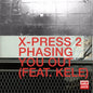 Phasing You Out (Feat. Kele Okereke) - X-Press 2 [VINYL]