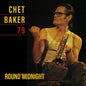 Round Midnight 79 - Chet Baker [VINYL]