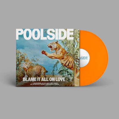 Blame It All On Love - Poolside [VINYL]