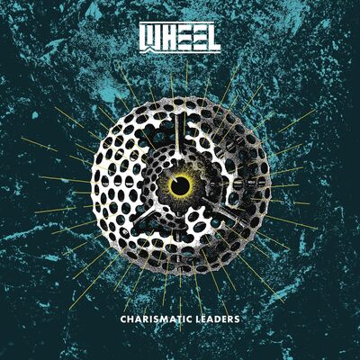 Charismatic Leaders - Wheel [VINYL]